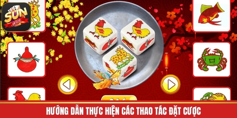 Hướng dẫn thực hiện các thao tác đặt cược
