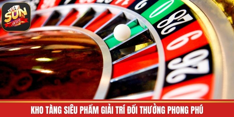 Kho tàng siêu phẩm giải trí đổi thưởng phong phú đa dạng