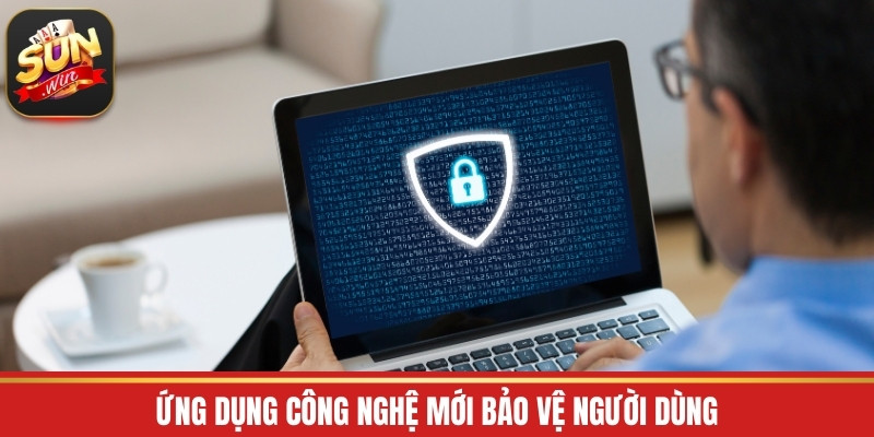 Ứng dụng công nghệ mới bảo vệ người dùng